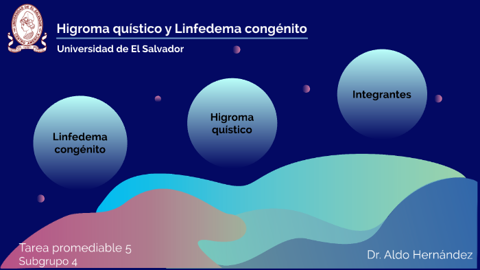 Higroma quístico y Linfedema congénito by Evelyn Barrera on Prezi