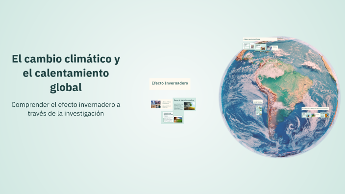 El cambio climático y el calentamiento global by María Sierra on Prezi