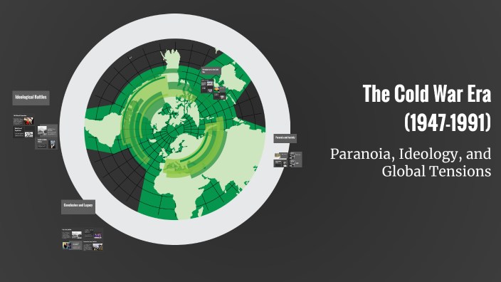 The Cold War Era (1947-1991) by Melinda Micah on Prezi