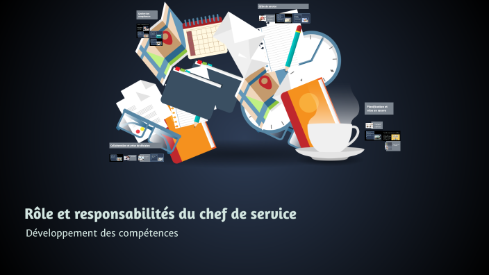 Rôle et responsabilités du chef de service by Rose-Marie Derosier on Prezi