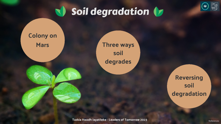 soil degradation by tazkia hoodh jayatileke on Prezi