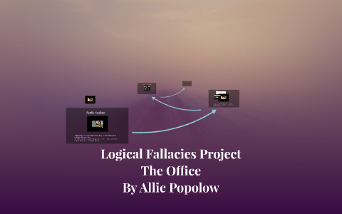 Logical Fallacies Project by Allie Popolow on Prezi