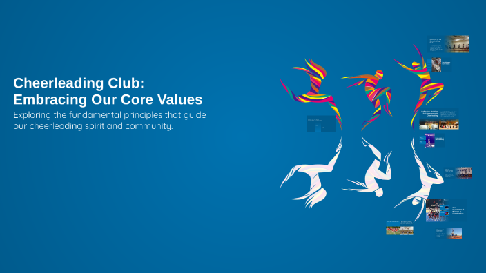 Cheerleading Club: Embracing Our Core Values by Tryness Zyawo on Prezi
