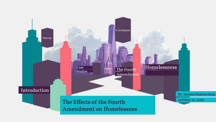 The Effects of the Fourth Amendment on Homelessness by marieta ...