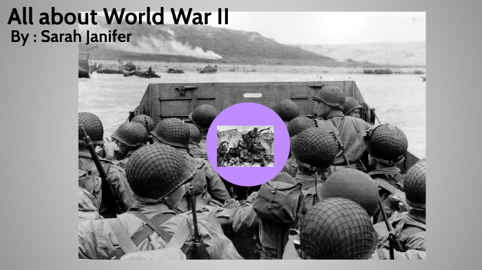 World War II Presentation by Sarah Janifer on Prezi