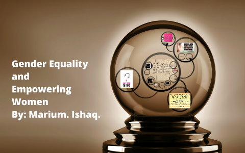 Gender Equality by Marium Ishaq on Prezi