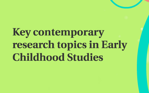 educational research topics early childhood