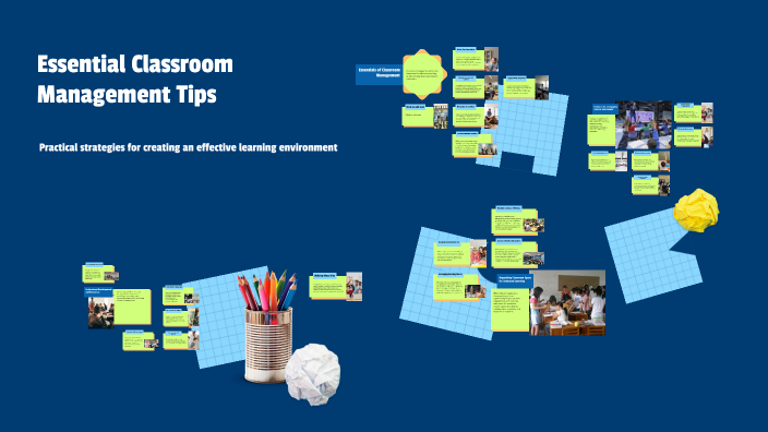 Essential Classroom Management Tips by Amber Kelley on Prezi