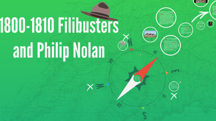 1800-1810 Filibusters and Philip Nolan by Justine Friginal