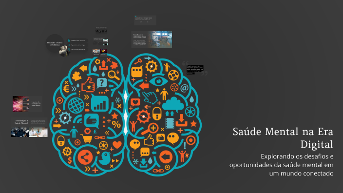 Saúde Mental na Era Digital by Silvana Rychik on Prezi