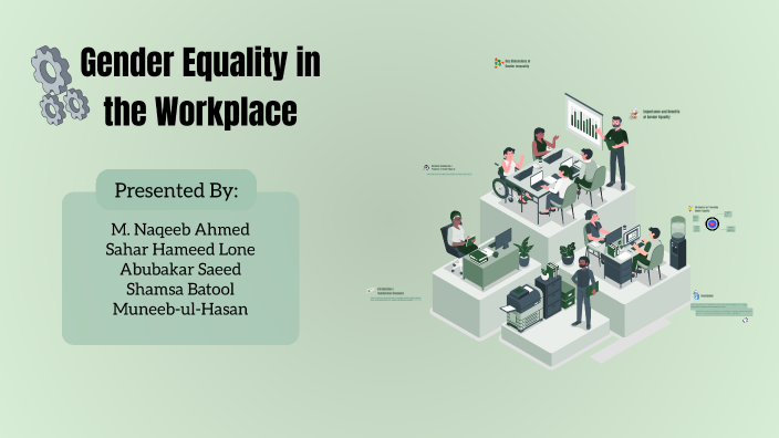 Gender Equality in the Workplace by Naqeeb09 on Prezi