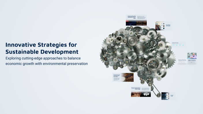 Innovative Strategies for Sustainable Development by Ilyos Ilyos on Prezi