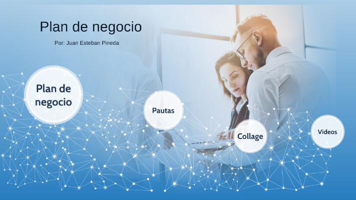Plan de negocio by juan esteban pineda vasquez on Prezi