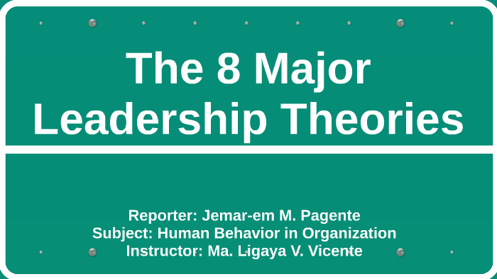 the-8-major-leadership-theories-by-jay-pagente