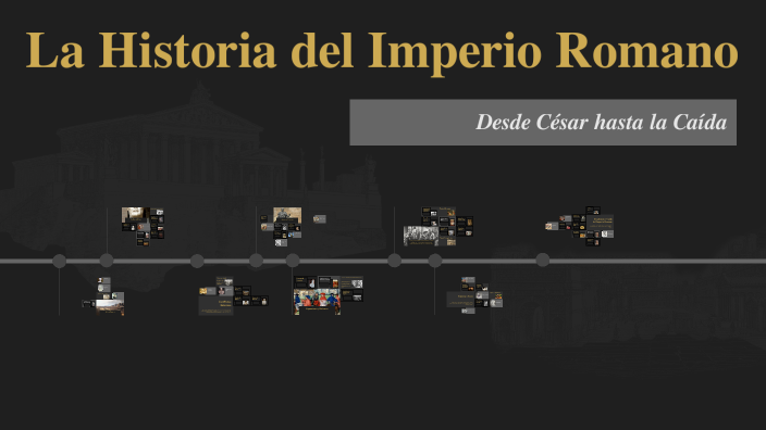 La Historia del Imperio Romano by Manuel Angulo on Prezi