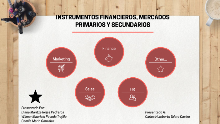 INSTRUMENTOS FINANCIEROS, MERCADOS PRIMARIOS Y SECUNDARIOS By Camila ...