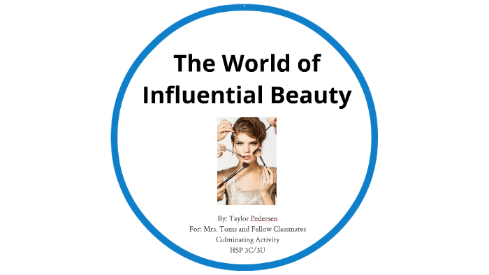 Beauty's Influence by taylor pedersen on Prezi