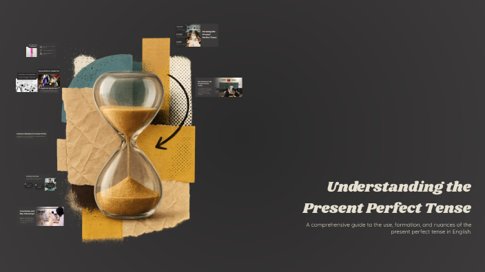 Understanding the Present Perfect Tense by og'abek berdiqulov on Prezi