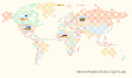TRANSPORTATION(TAŞITLAR)