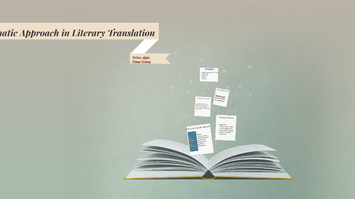 Pragmatic Approach in Literary Translation by elmas ertunç on Prezi