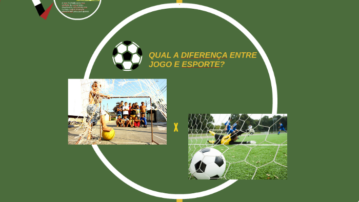 JOGOS-DIFERENÇAS ENTRE JOGOS E ESPORTE, JOGOS POPULARES E JOGOS