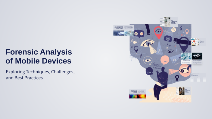 Forensic Analysis of Mobile Devices by S lakshya on Prezi