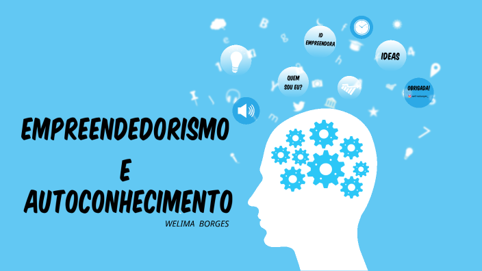 EMPREENDEDORISMO E AUTOCONHECIMNETO by Filipe Borges on Prezi