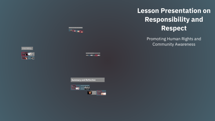 Lesson Presentation on Responsibility and Respect by Ruel Endrina on Prezi