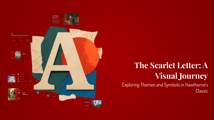 The Scarlet Letter: A Visual Journey by jori willis on Prezi