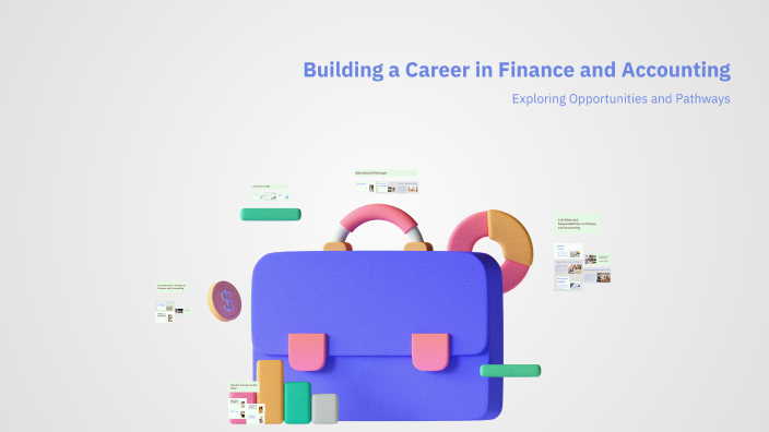 Building a Career in Finance and Accounting by Jayden Tran on Prezi