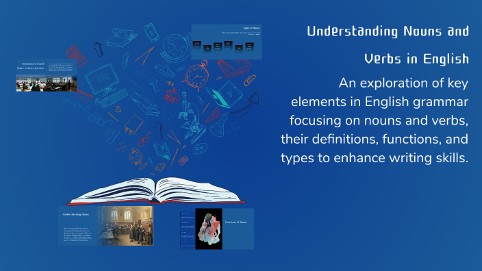 Understanding Nouns and Verbs in English by Dina Nurhaningsih on Prezi