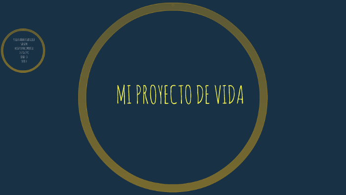 MI PROYECTO DE VIDA by paula salazar on Prezi