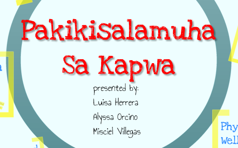 Pakikisalamuha Sa Kapwa by Alyssa Orcino on Prezi