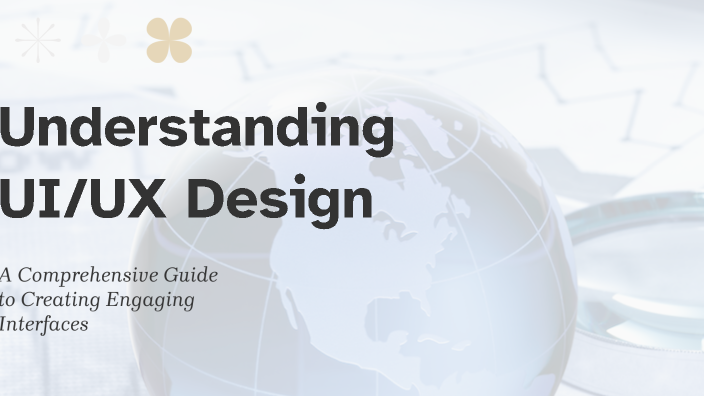 Understanding UI/UX Design by PATEL VED on Prezi
