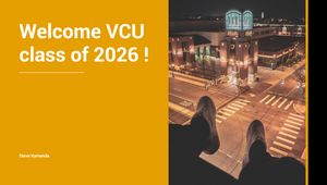Welcome VCU class of 2026 by steve kamanda on Prezi Design