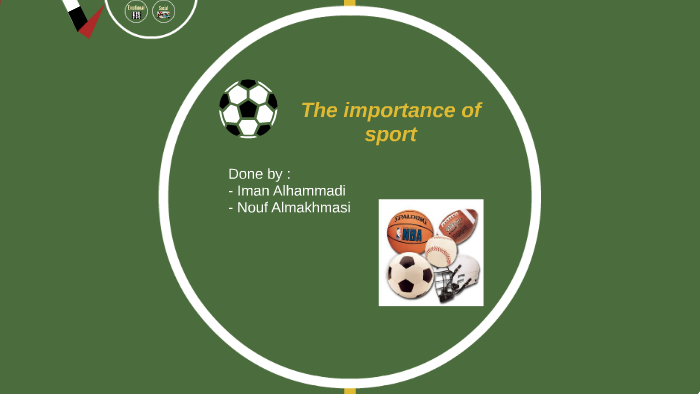 The importance of sport by Eman 97 on Prezi