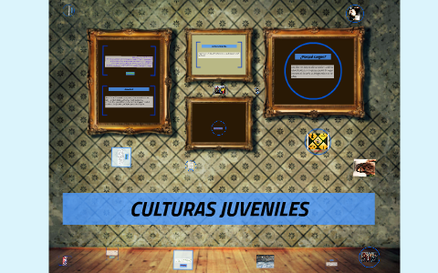 CULTURAS JUVENILES by IGNACIO DIAZ on Prezi