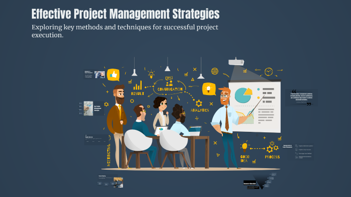 Effective Project Management Strategies by Ramadan Khaled on Prezi