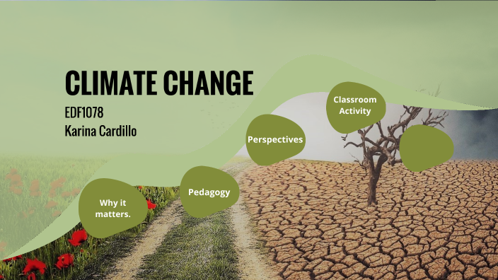 Climate Change by Karina Cardillo on Prezi