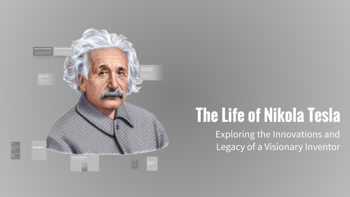 The Life of Nikola Tesla by hakan 2908 on Prezi