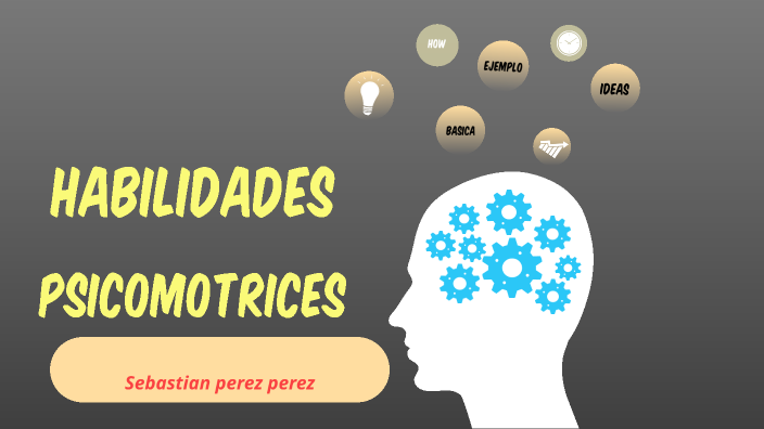 Habilidades Psicomotrices By Sebastian Perez On Prezi