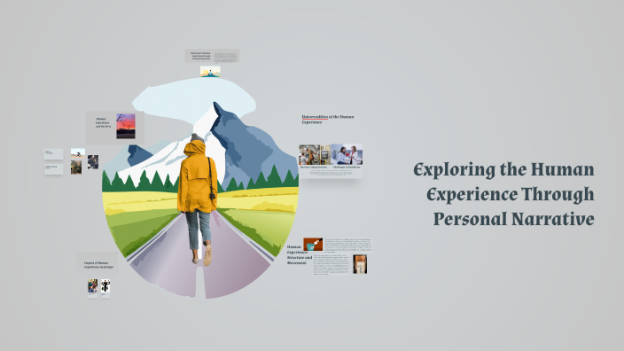 Exploring the Human Experience by Jessica Teter on Prezi