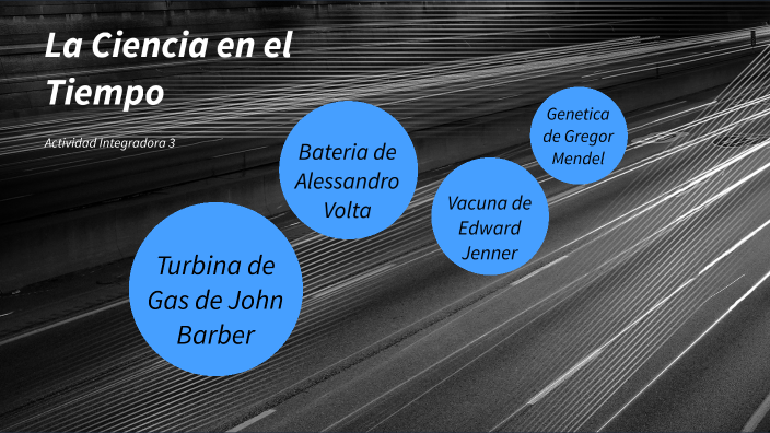 LA CIENCIA EN EL TIEMPO by alicia martinez on Prezi