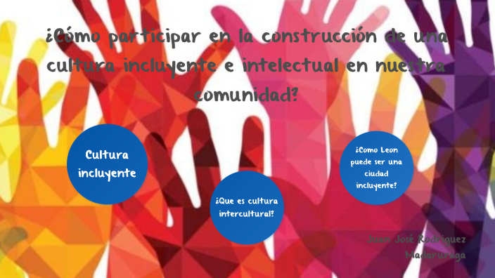 ¿Cómo participar en la construcción de una cultura incluyente e ...