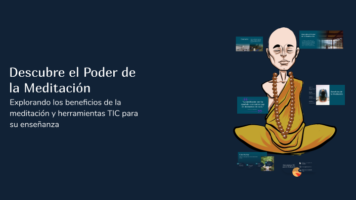 Descubre el Poder de la Meditación by Javier Muélledes Visa on Prezi