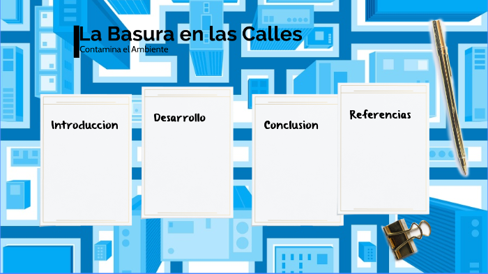La Basura en las Calles by Joaquin Bulmaro Sombra Escalante on Prezi