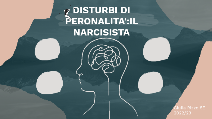 disturbo narcisistico di personalità by GIULIA RIZZO on Prezi