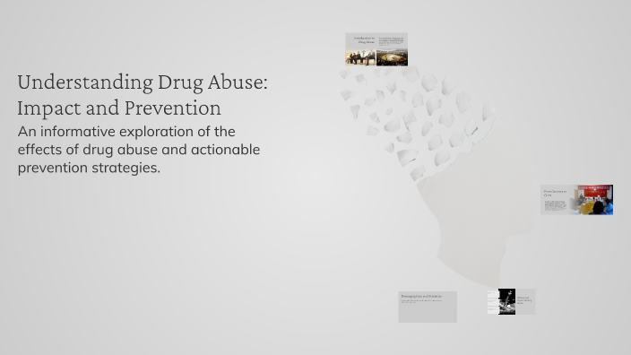 Understanding Drug Abuse: Impact and Prevention by noemi esquivel on Prezi