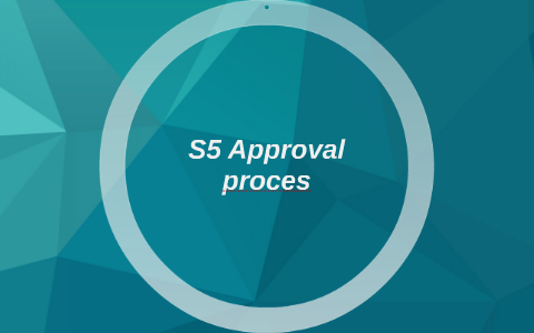 S5 Approval proces by Gerard Albrecht on Prezi