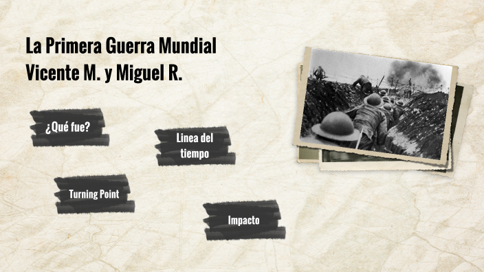 La Primera Guerra Mundial by Vic M on Prezi